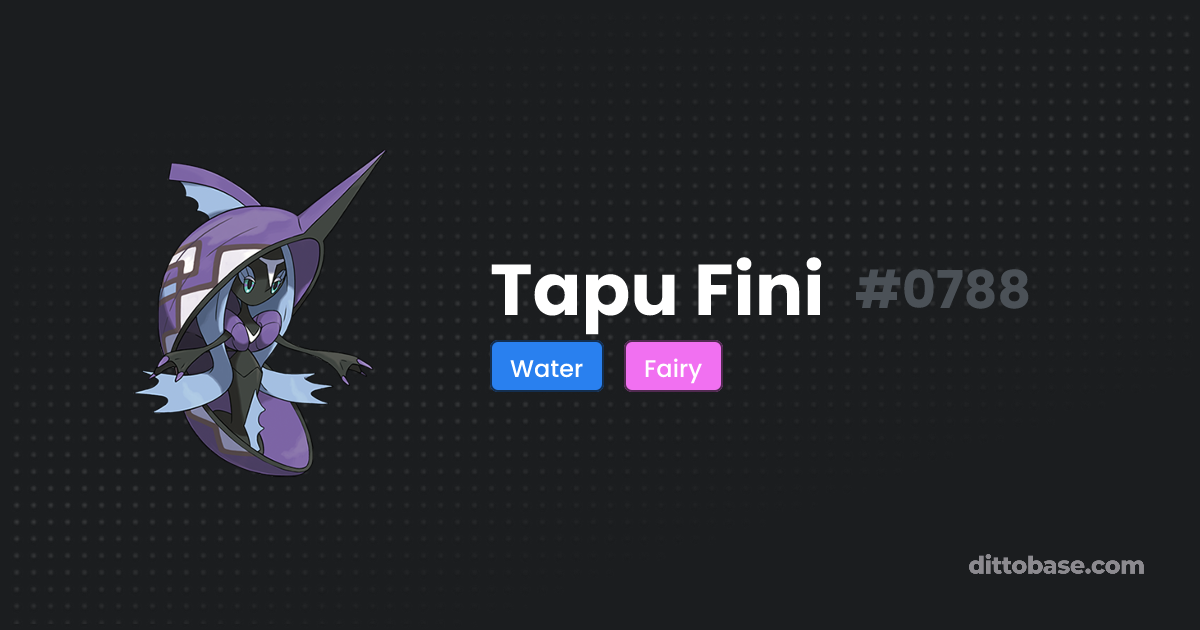 Tapu Fini Dittobase Pok dex tapu-fini-dittobase-pok-dex